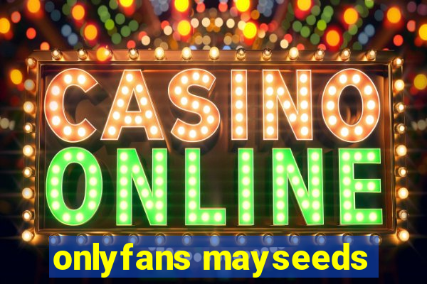 onlyfans mayseeds